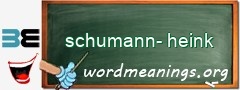 WordMeaning blackboard for schumann-heink